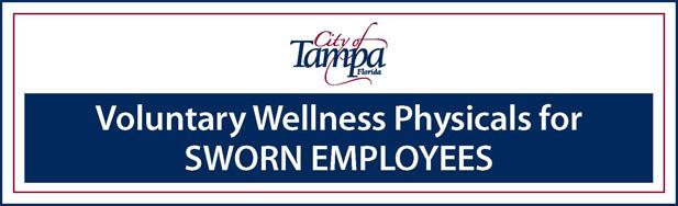 Voluntary Wellness Physicals for Sworn Employees