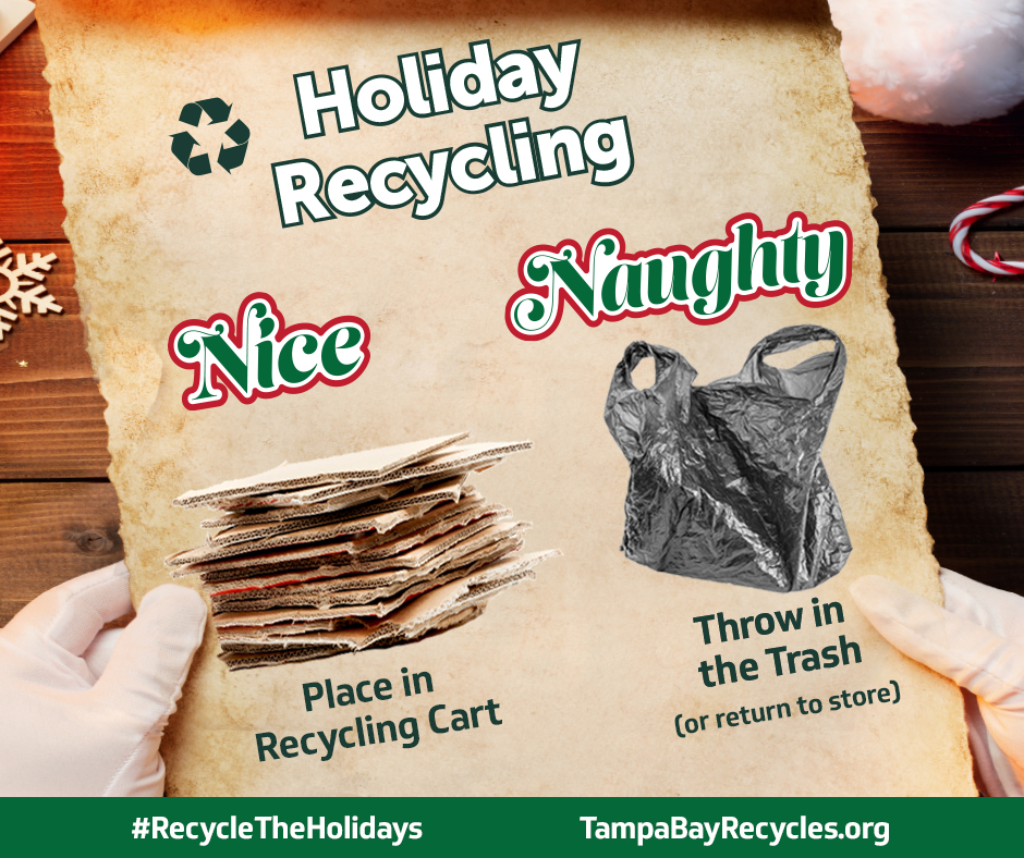 Recycle your cardboard and throw away your plastic bags 