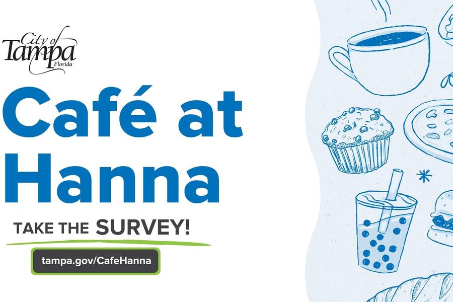 Café at Hanna survey graphic with food illustrations and link tampagov.net/CafeHanna.