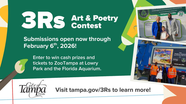 3Rs Art &amp; Poetry Contest, submissions open until Feb 6, 2026. Visit tampa.gov/3Rs for details.