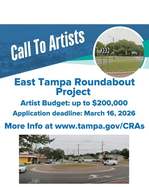 Call to artists for East Tampa Roundabout Project, deadline March 16, 2026. Visit tampa.gov/CRAs.
