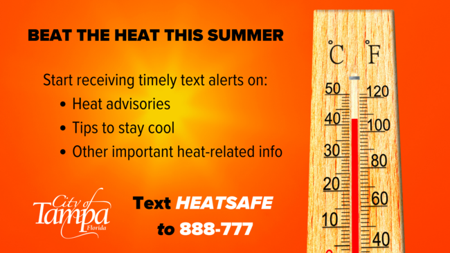 Heat safety graphic from City of Tampa urging texts for heat alerts; thermometer shows high temperatures.