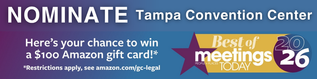 Nominate Tampa Convention Center for Best of Meetings Today 2026. Win a $100 gift card.