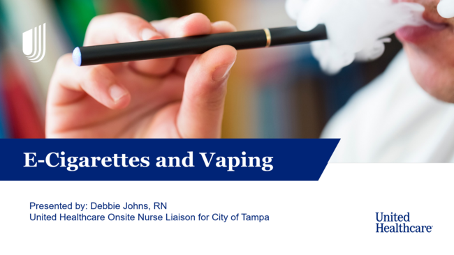 E-cigarette held with visible vapor; titled "E-Cigarettes and Vaping" by United Healthcare.