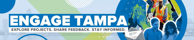 Engage Tampa banner with community members and the tagline: explore projects, share feedback, stay informed.