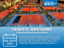 Photo of volleyball courts with text that says Feb. 15-17 expect more traffic around Tampa Convention Center