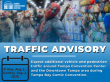 Traffic advisory graphic for Tampa Bay Comic Convention, Aug 1-3, 2025, with superhero cosplay.